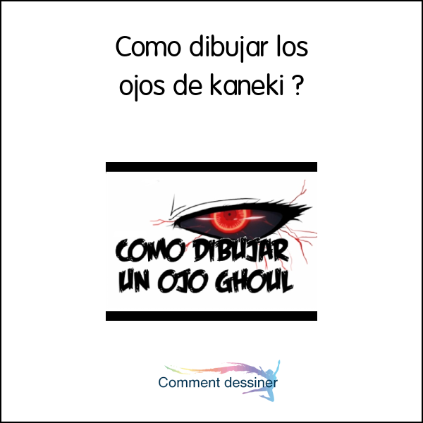 Como dibujar los ojos de kaneki